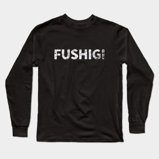 weird or mysterious (fushigi) japanese english - white Long Sleeve T-Shirt